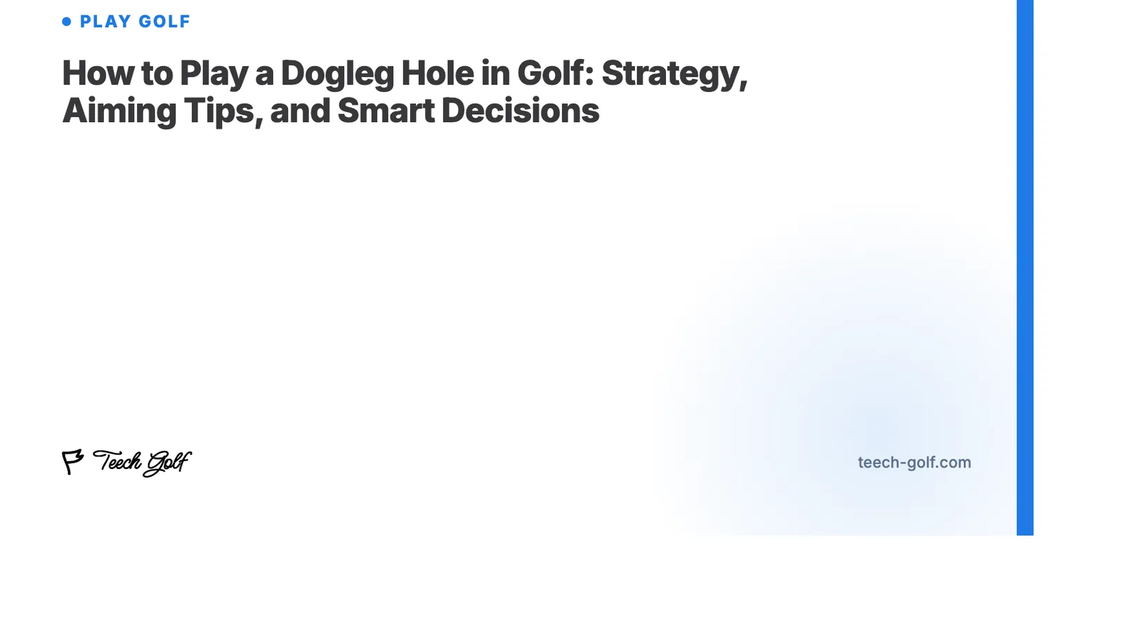 How to Play a Dogleg Hole in Golf: Strategy, Aiming Tips, and Smart Decisions