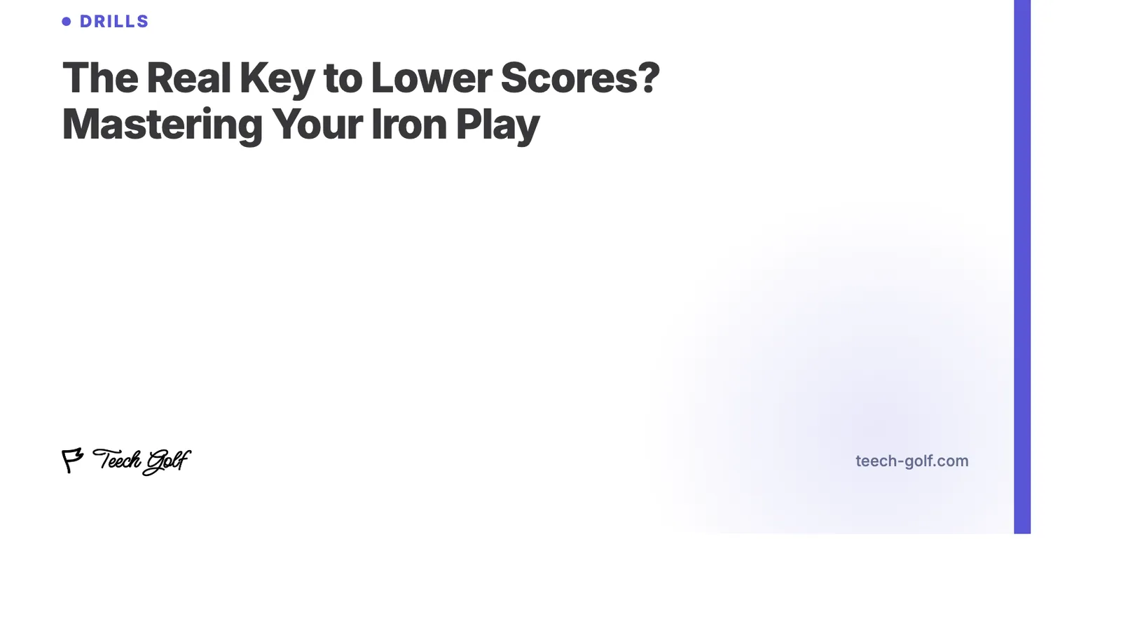 The Real Key to Lower Scores? Mastering Your Iron Play