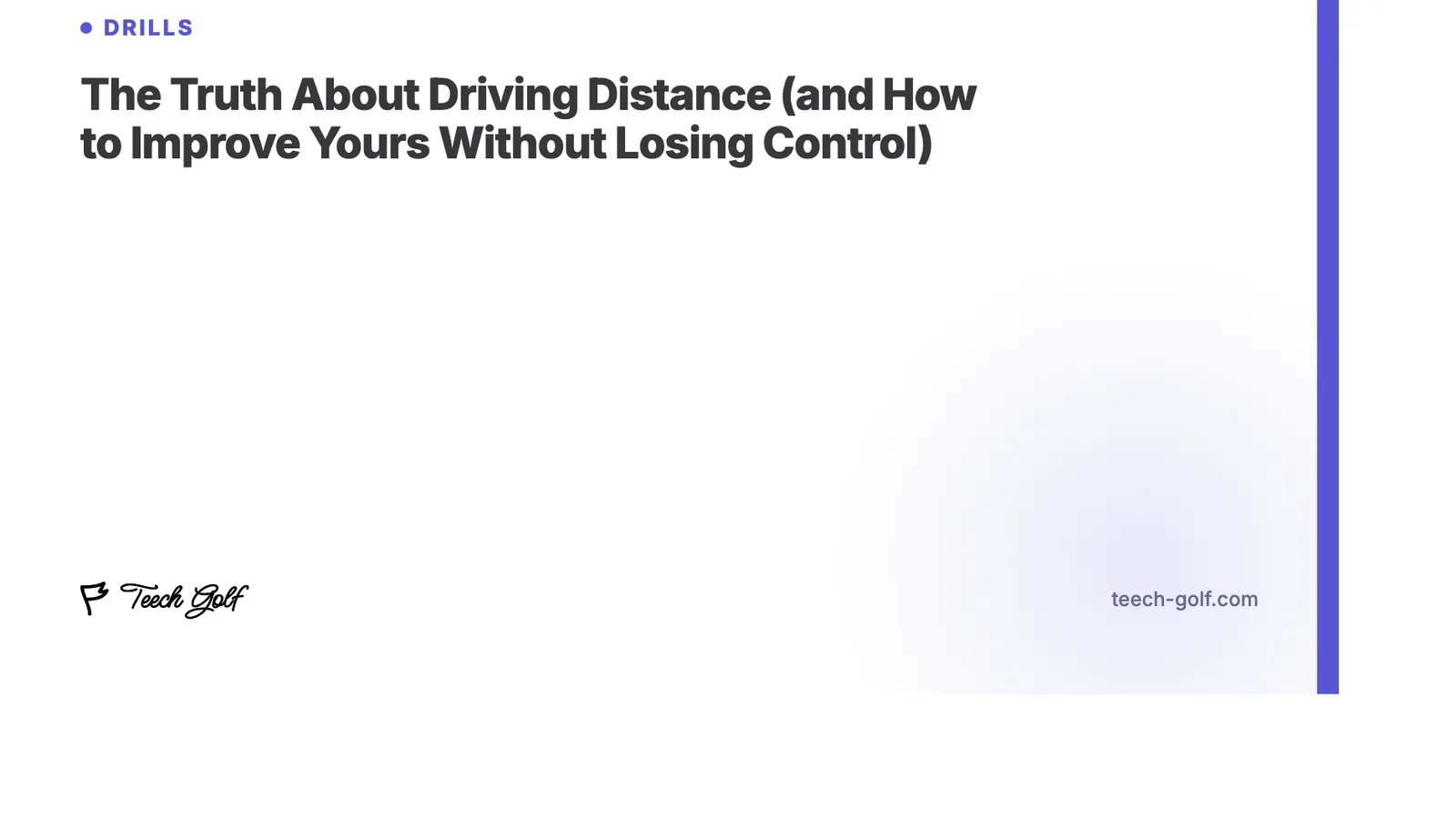 The Truth About Driving Distance (and How to Improve Yours Without Losing Control)