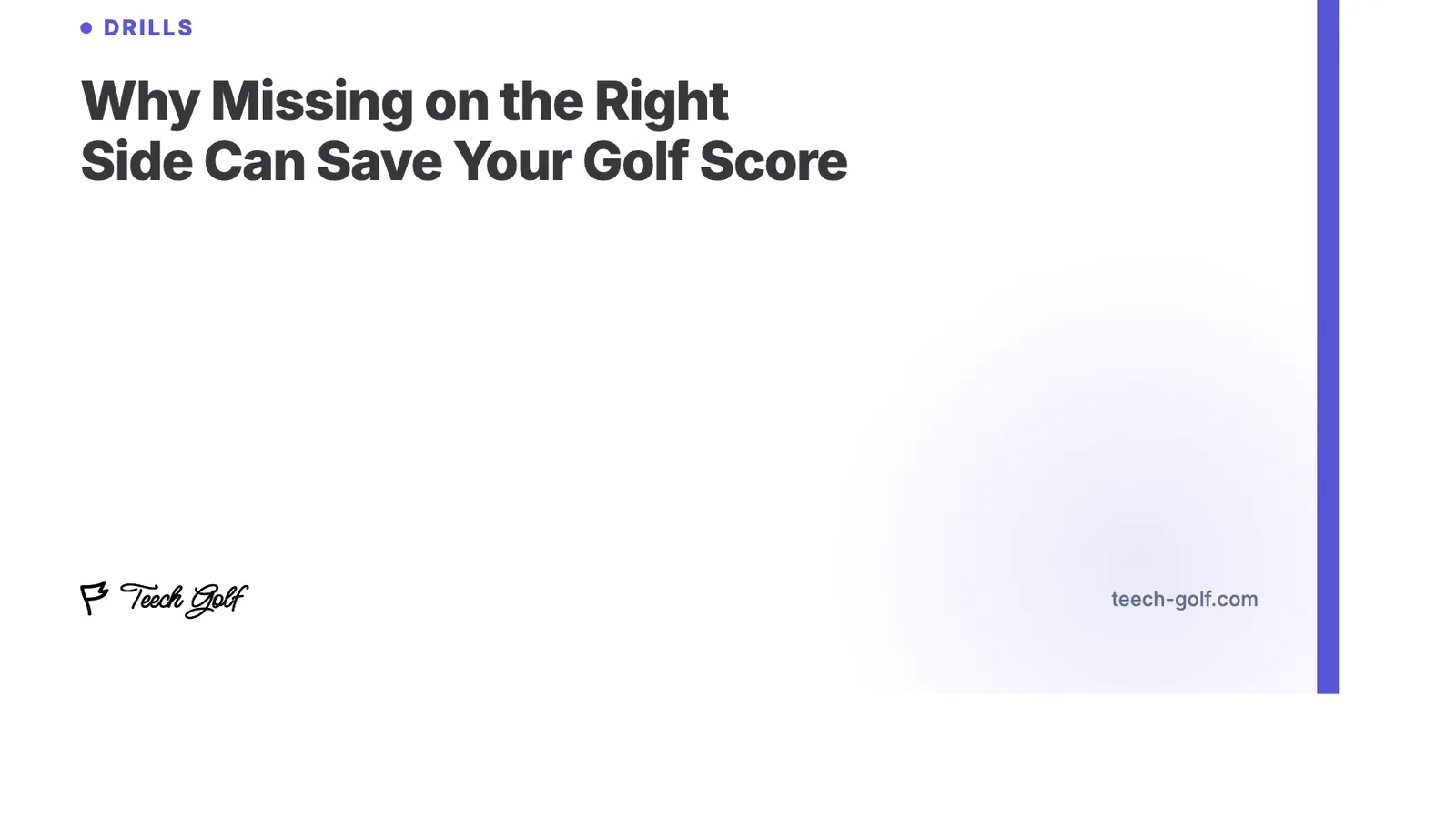 Why Missing on the Right Side Can Save Your Golf Score