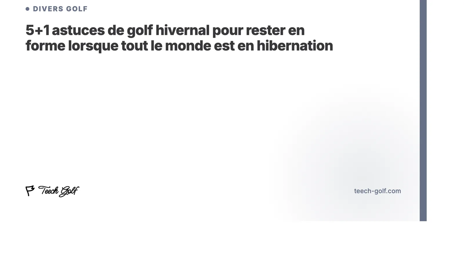 5+1 astuces de golf hivernal pour rester en forme lorsque tout le monde est en hibernation
