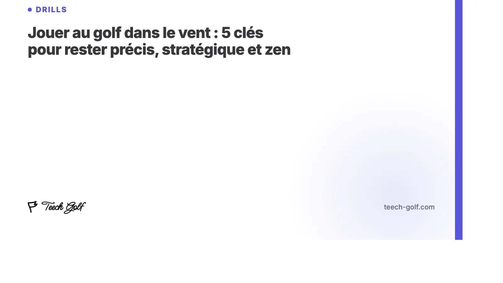 Jouer au golf dans le vent : 5 clés pour rester précis, stratégique et zen